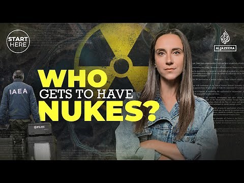 Who gets to have nuclear weapons and why? | Start Here