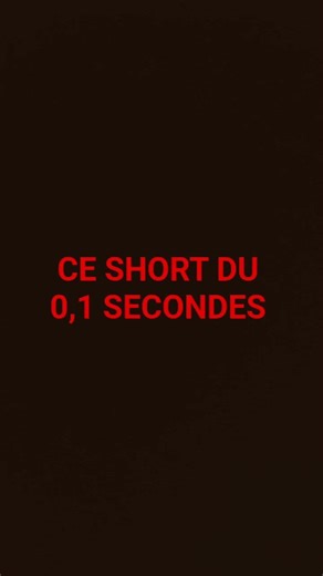 CE SHORT DURE 0,1 SECONDES