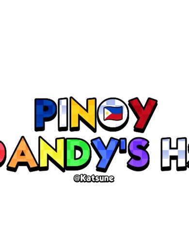 Dandy's World: High School Pinoy Au Edition
