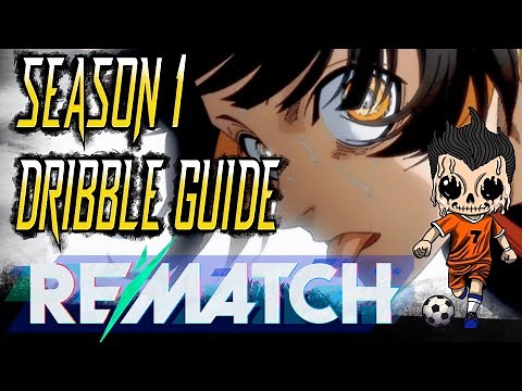 Rematch Season 1 Complete Dribble Guide