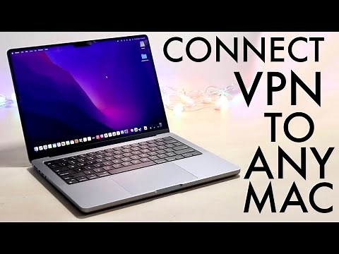 How To Use a VPN On ANY Mac! (2022)