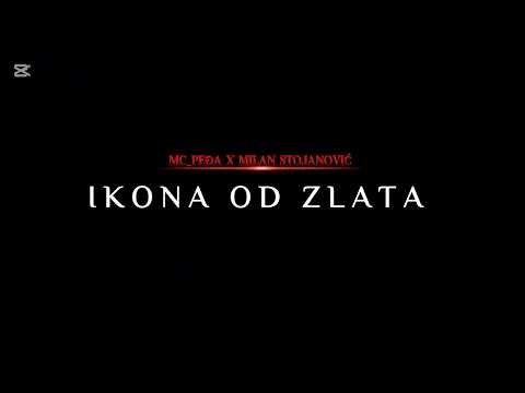 MC_PEĐA x MILAN STOJANOVIĆ - IKONA OD ZLATA (OFFISEL AUDIO)