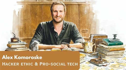 Alex Komoroske on the hacker ethic and pro-social tech | Seb (Knox-)Agertoft