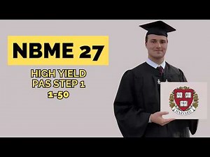 NBME 27 Step 1 Review – Everything You Must Know (Part 1)