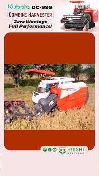 Kubota DC-99G || Zero Wastage, Full Performance !