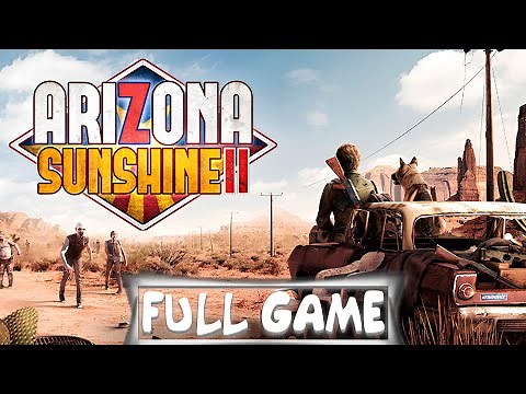 Arizona Sunshine 2 VR - Walkthrough FULL GAME