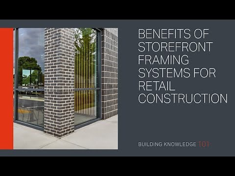 Benefits of Storefront Framing Systems for Retail Construction