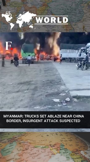 3.4K views · 27 reactions | #FPReels: A fleet of cargo trucks bringing supplies from #China to #Myanmar were set ablaze near the border town of Muse. An insurgent attack is being suspected behind the incident. This happened as China's ambassador to Myanmar met top officials in the Myanmar capital for talks on border security after recent signs of rare strain in their ties. | Firstpost | Facebook