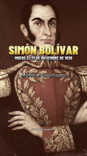 Simón Bolívar muere el 17 de diciembre de 1830, el Libertador de América, padre de la Gran Colombia cuyo ejemplo perdura eternamente #simonbolivar #bolivar #historia #venezuela🇻🇪 #nicaragua🇳🇮 #cuadernosandinista