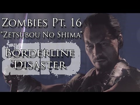 Zombies Pt. XVI "Zetsubou No Shima" Music Video - Borderline Disaster - Black Ops III Zombie Song