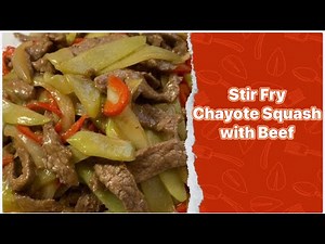 Stir Fry Chayote Squash with Beef // Delicious and Tasty