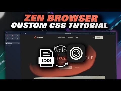 🔥 Custom CSS in Zen Browser: How to Install and Customize