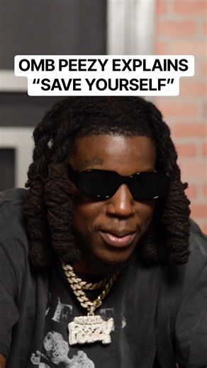 OMB Peezy explains why his next album is called “Save Yourself” 🔥