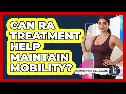 Can RA Treatment Help Maintain Mobility?