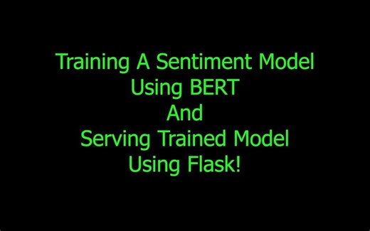 手把手教程：训练BERT情感模型并用Flask API提供服务 by Abhishek Thakur