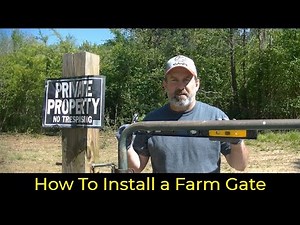 HOW TO Install a Farm Gate | Setting Posts| Hanging & Leveling Gate