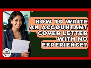 How To Write An Accountant Cover Letter With No Experience? - Job Success Network