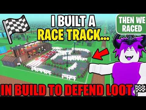 I Built a RACE TRACK in Roblox Build to Defend Loot... and Then We Raced