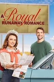 A Royal Runaway Romance (2022) - AZ Movies
