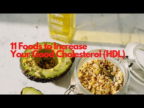 11 Foods to Increase Your Good Cholesterol (HDL)