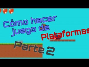 Como hacer un juego de plataformas en Construct 3 (Parte 2)