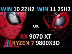 Windows 10 22H2 vs Windows 11 25H2 | How Fast on Ryzen 7 9800X3D?