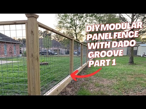 Part 1: Modular Hogwire Panel Fence with Dado Groove