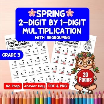 2-Digit by 1-Digit Multiplication Worksheets with Regrouping | Spring Math Activ