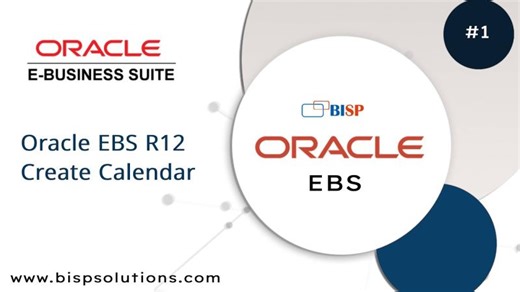 Oracle EBS R12 Create Calendar | Oracle EBS 12.2 | Oracle APP Basics | Getting Started Oracle Apps | BISP Trainings