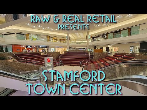 Stamford Town Center (2021 Update!) - Raw & Real Retail