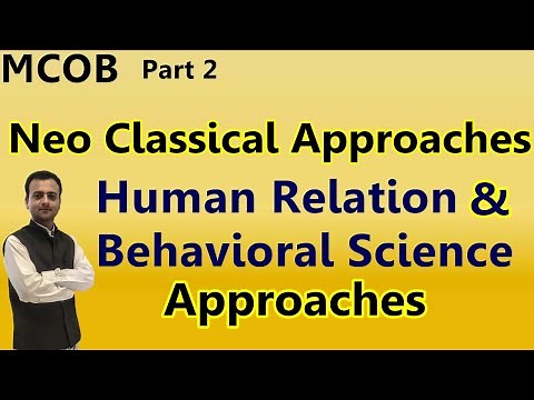 Neo Classical Approaches of Management: Human Relation & Behavioral Science Approaches | Mgt.Thought