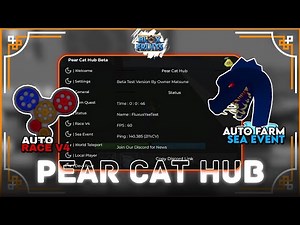 Blox Fruits Script by PEAR CAT (Matsune) | AUTO FARM | RACE V4 & SEA EVENT - Roblox Script