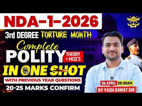 🔥 NDA 1 2026 Polity Complete One Shot | Full Theory + MCQs | 25-30 Marks 🔥 | Yash Rawat Sir #nda
