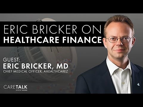 Dr. Eric Bricker on Healthcare Finance