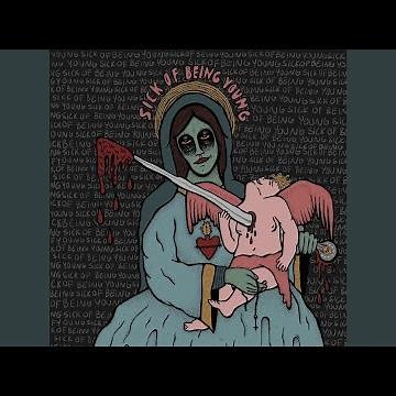 Sick of Being Young