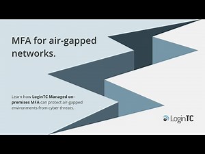 Why Air-Gapped Networks Still Need MFA (And How It Works)