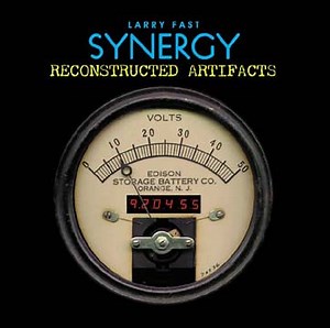 Larry Fast, Synergy - Reconstructed Artifacts