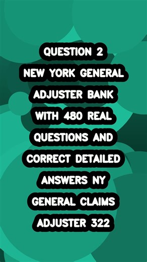 2025 New York General Adjuster Exam Test Bank With 480 Real Test Prep Questions And Correct Detailed