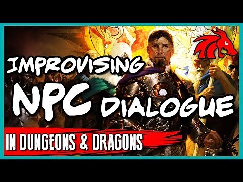 Creating Awesome NPC Dialogue on the Fly in D&D