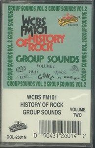 WCBS 101 History Of Rock Group Sounds Volume Two (1991, Cassette)