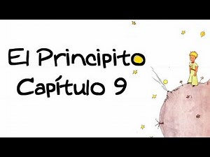 Capítulo 9. El Principito (Con ilustraciones) Antoine de Saint-Exupéry