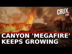 Live | Canyon Fire Explodes in Southern California, Forces Mass Evacuations in LA and Ventura