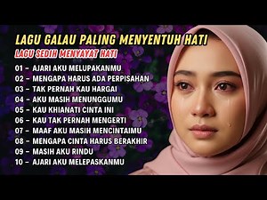 Lagu Galau Paling Menyentuh Hati - Lagu Sedih Menyayat Hati | Sora Nostalgia