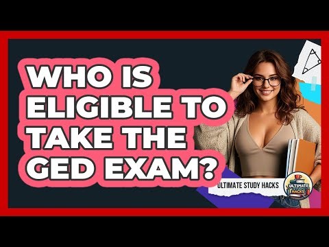 Who Is Eligible To Take The GED Exam?