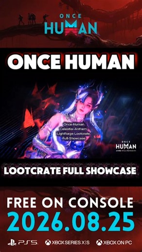Once Human Celestial Anthem Lightforge Lootcrate Full Showcase #oncehuman #ohconsole825 #shorts