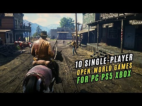 Top 10 Immersive Single Player Open World Games 🎮