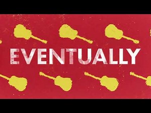 The String Cheese Incident - "Eventually" (Lyric Video)