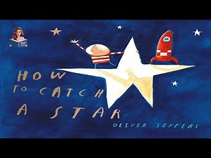 How to catch a star | READ ALOUD | Story time for kids |