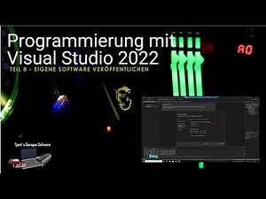 Programmierung mit Visual Studio 2022: Teil 8 - Eigene Software veröffentlichen