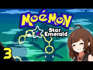 Moemon Star Emerald [Part 3]